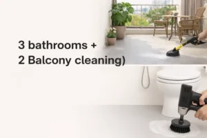 Deep cleaning (3 bathrooms + 2 Balcony cleaning)
